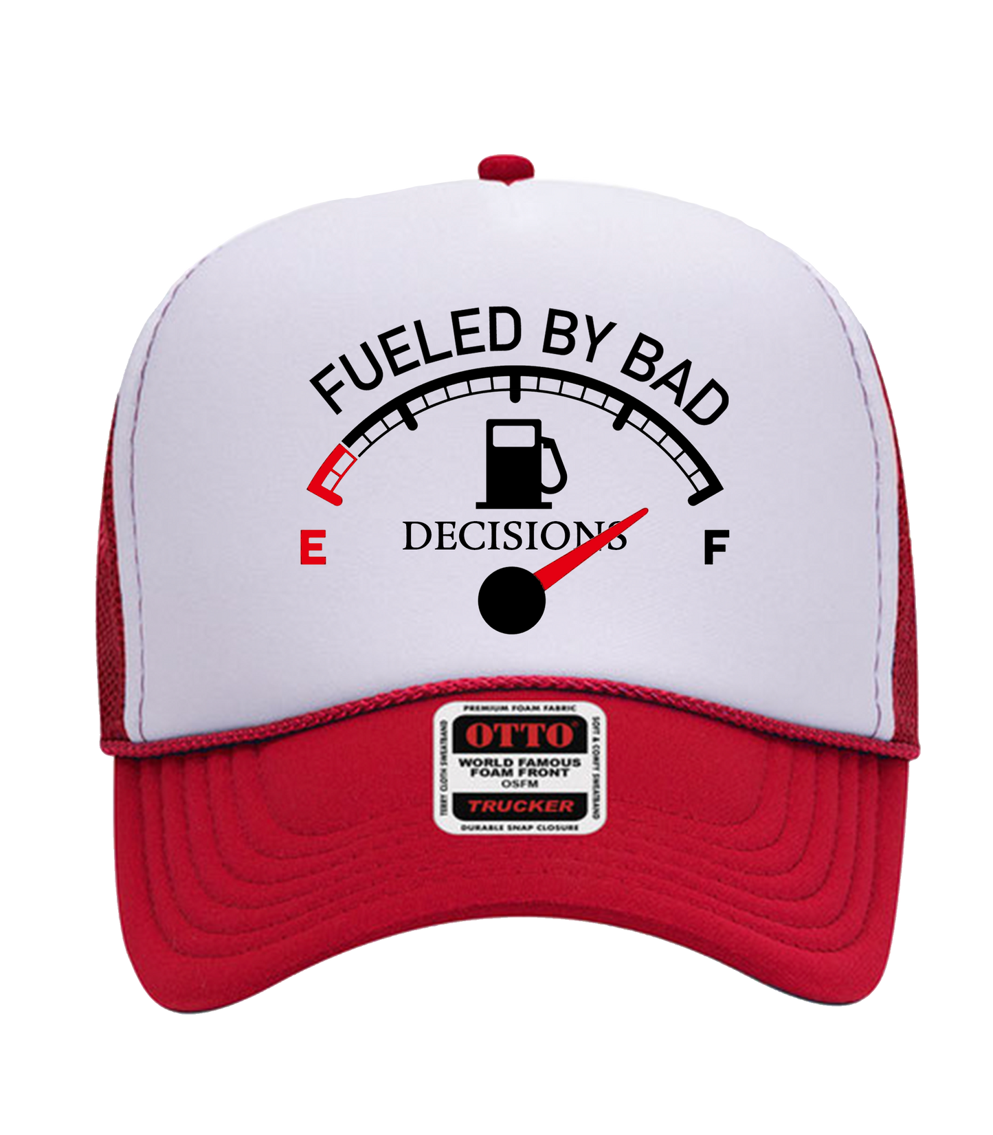 Fueled By Bad Decisions Trucker Hat