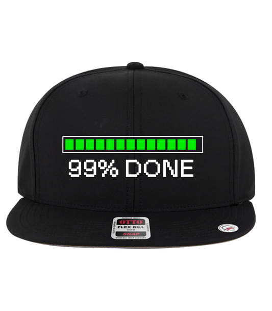99% Done Snapback Hat
