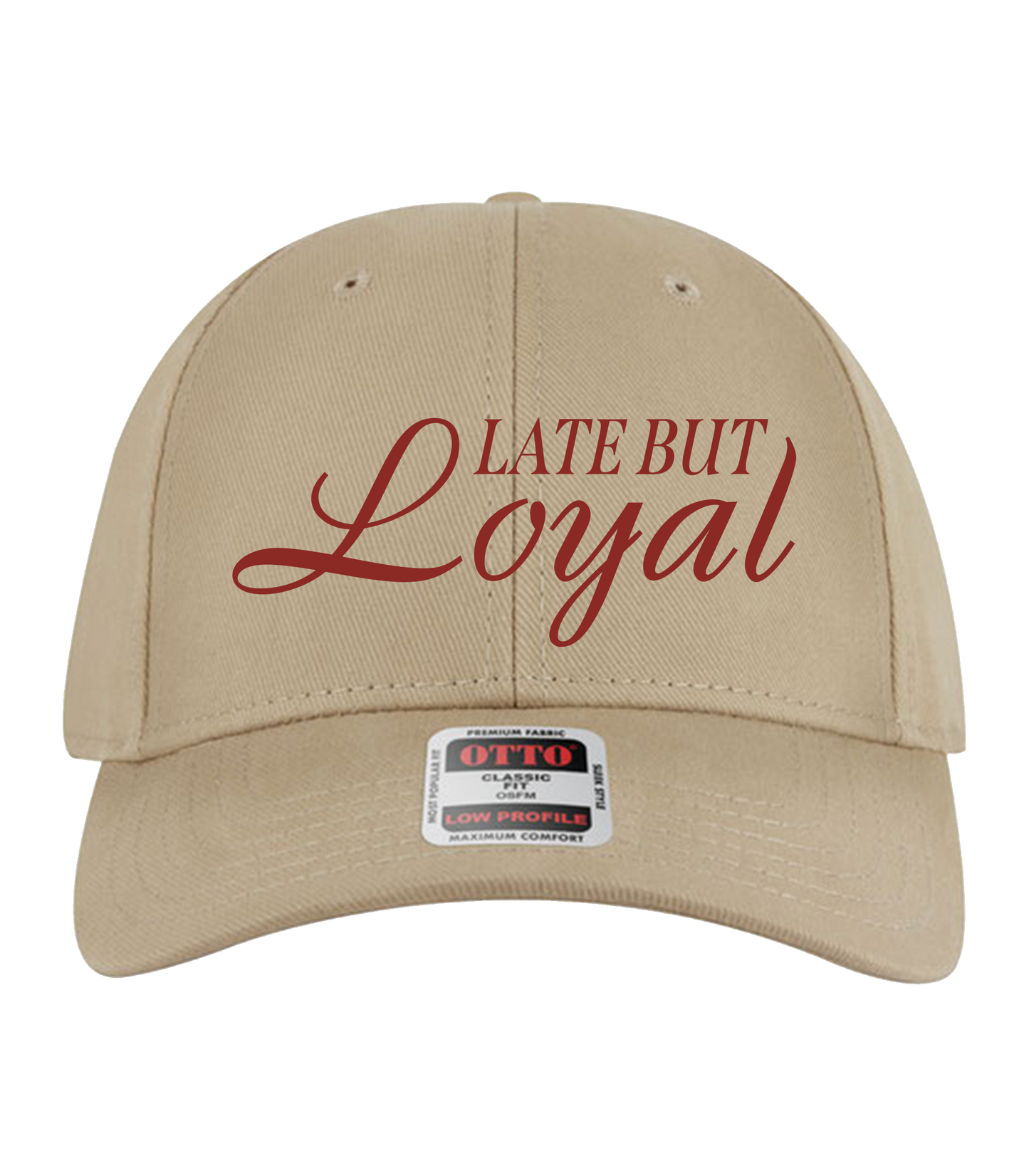Late But Loyal Low Profile Dad Hat