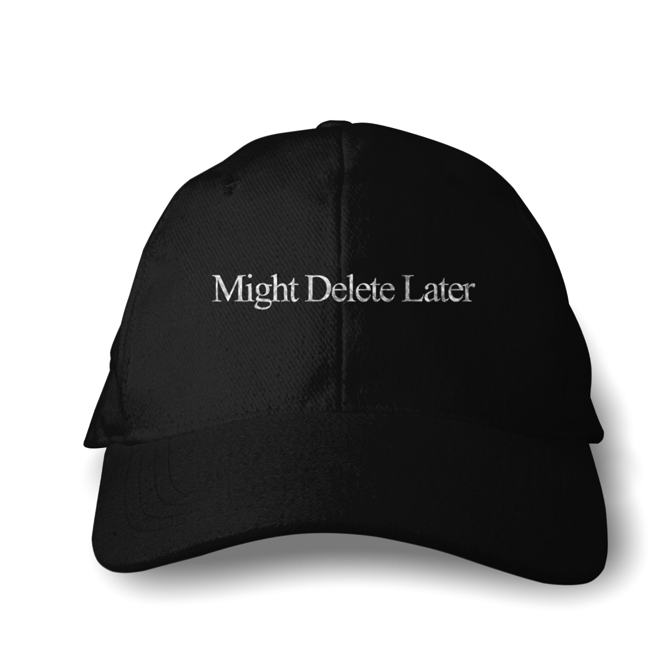 Might Delete Later – Embroidered Cap