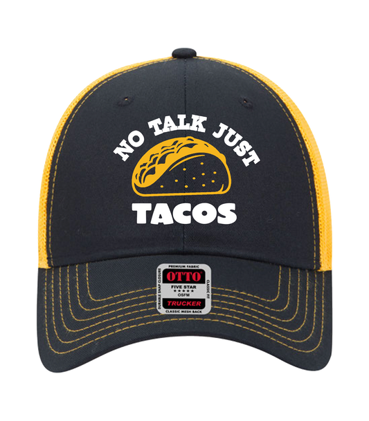 No Talk Just Tacos Trucker Hat